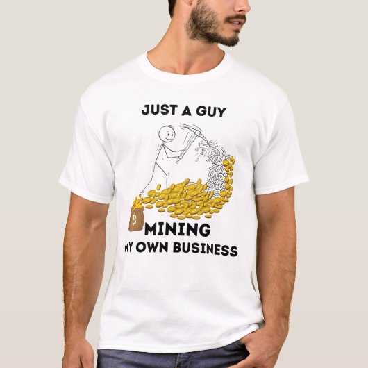 Bitcoin Mining My Own Business Tシャツ (正面)