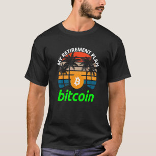 Bitcoin My Retirement Plan Blockchain Btc Crypto H Tシャツ