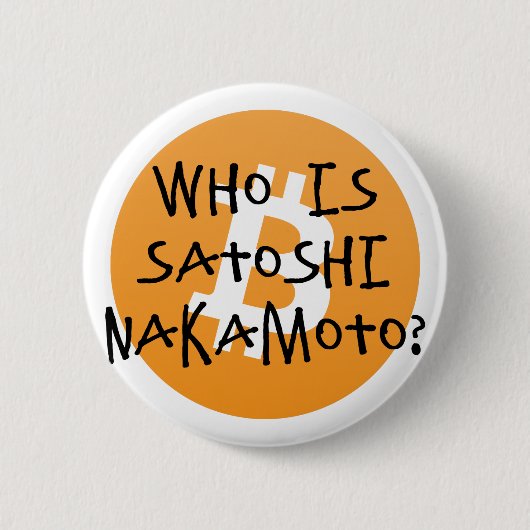 Bitcoin - Satoshi Nakamotoはだれですか。 缶バッジ (正面)