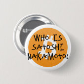 Bitcoin - Satoshi Nakamotoはだれですか。 缶バッジ (正面&裏面)