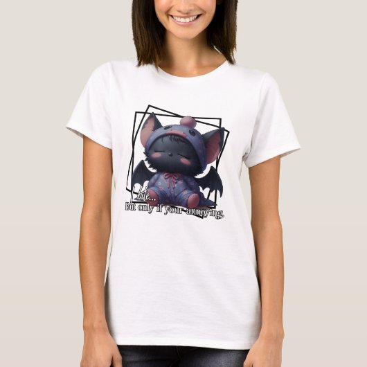Bite (But Only If You’re Annoying) – Cute Bat Tシャツ (正面)