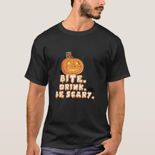 Bite Drink Be Scary Halloween Tシャツ (正面)