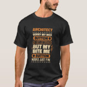 Bite Me Button Works Architect for Architecture Dr Tシャツ (正面)