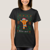 Bite Me Gingerbread Man - Funny Ugly Christmas Swe Tシャツ (正面)
