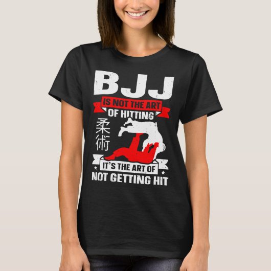 BJJ Is Not The Art Of Hitting Jiu Jitsu 4 Tシャツ (正面)