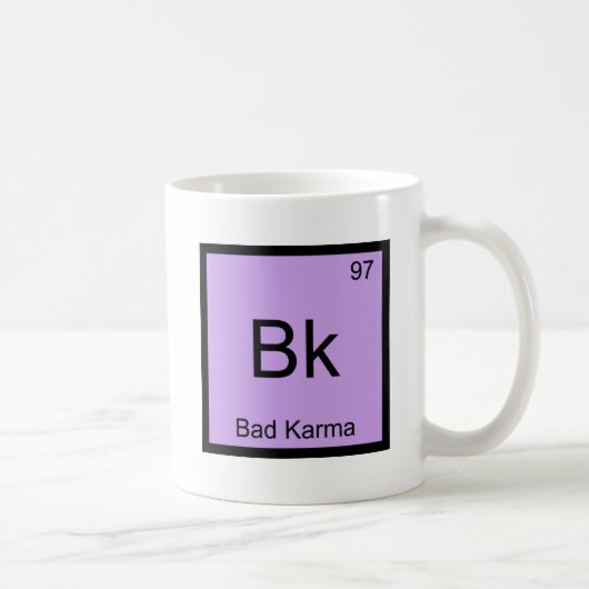 Bk - 悪運の化学元素記号 楽しいTシャツ コーヒーマグカップ (右)