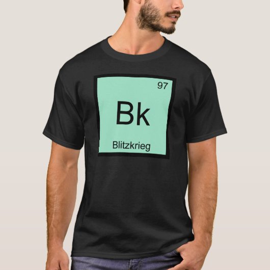 Bk - 電撃戦 化学元素記号 第二次世界大戦 Tシャツ (正面)