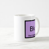 Bk - Bad Karma Chemistry ElementシンボルおもしろいTee コーヒーマグカップ (正面右)