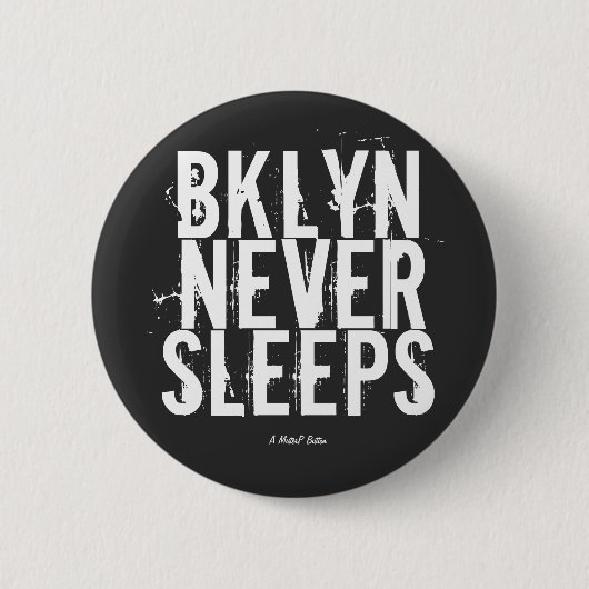 BKLYN NEVER SLEEPS - A MisterPボタン 缶バッジ (正面)