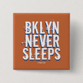 BKLYN NEVER SLEEPS (variant) - A MisterP Button 缶バッジ (正面)