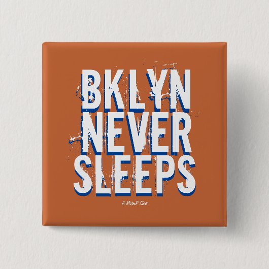 BKLYN NEVER SLEEPS (variant) - A MisterP Button 缶バッジ (正面)