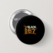 Black 67 Black History Month Six Seven Meme _1 缶バッジ (正面&裏面)