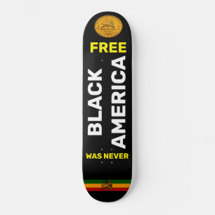 BLACK AMERICA WAS NEVER FREE スケートボード