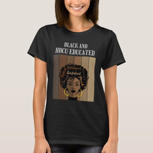 Black And HBCU Educated Historical Black Colleges  Tシャツ (正面)