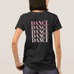 Black and Pink Dance Dance Dance Slogan  Tシャツ<br><div class="desc">(c) The Happy Cat Studio</div>