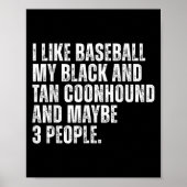 Black And Tan Coonhound Owner Baseball Lover Funny ポスター (正面)