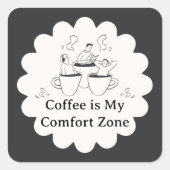 Black and White Coffee Comfort Zone Sticker スクエアシール (正面)