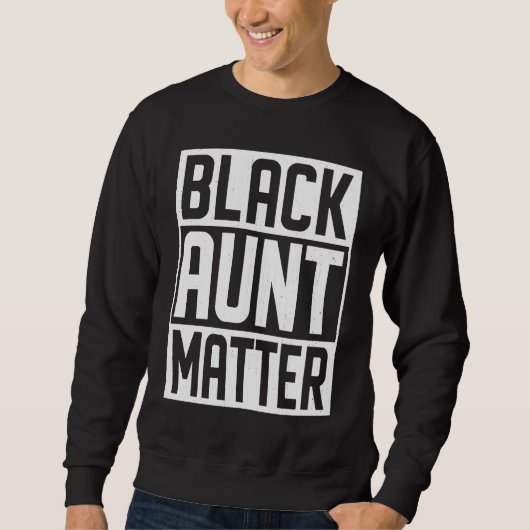 Black Aunt Matter African Black History Month スウェットシャツ (正面)