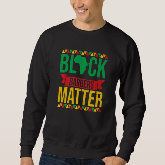 Black Barbers Matter African American Black Histor スウェットシャツ (正面)