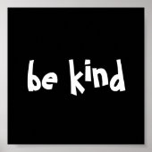 black be kind white kindness typography ポスター (正面)