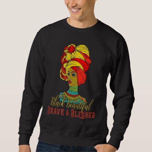 Black Beautiful Brave & Blessed Afro Hair Black Qu スウェットシャツ (正面)