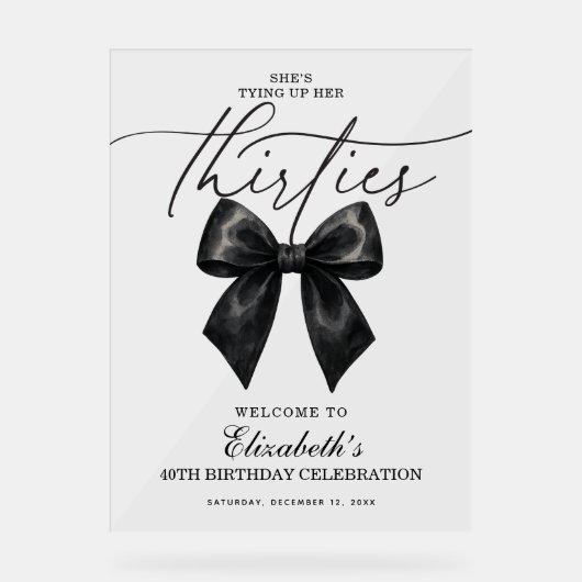 Black Bow Tying Up Her Thirties 40th Birthday アクリルサイン (正面)