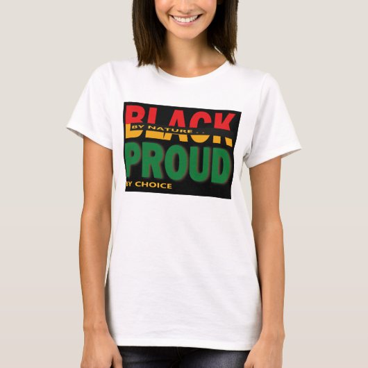 Black by Nature Proud by Choice Tシャツ (正面)