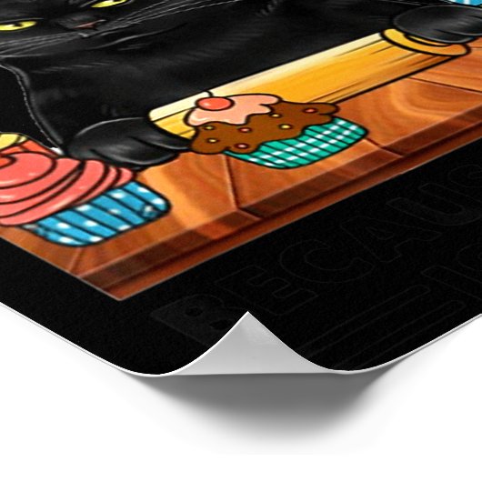 Black Cat Baking Because Murder Is Wrong Cat Lover ポスター (角)