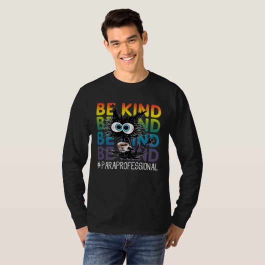 Black Cat Coffee Be Kind Paraprofessional Tシャツ (正面フル)