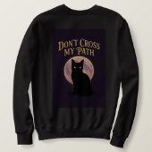 Black Cat “Don’t Cross My Path” | Spooky & Cute T- スウェットシャツ (デザイン裏面)