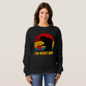 Black Cat I Do What I Want スウェットシャツ (正面フル)