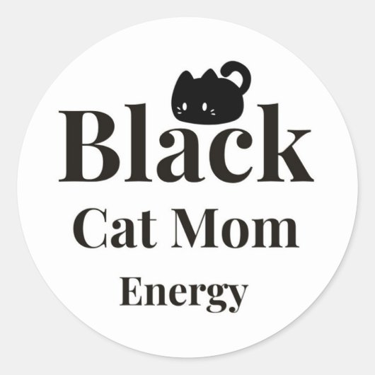 Black Cat Mom Energy Sticker – Cute Cat Lover Deca ラウンドシール (正面)
