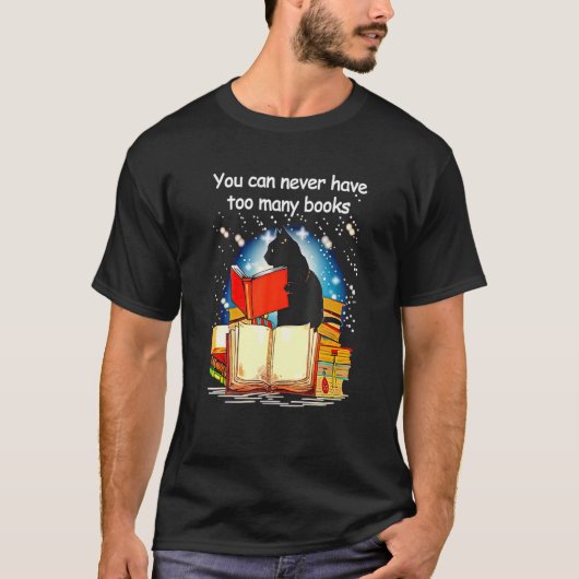 Black Cat Read Books You Can Never Have Oo Many Bo Tシャツ (正面)
