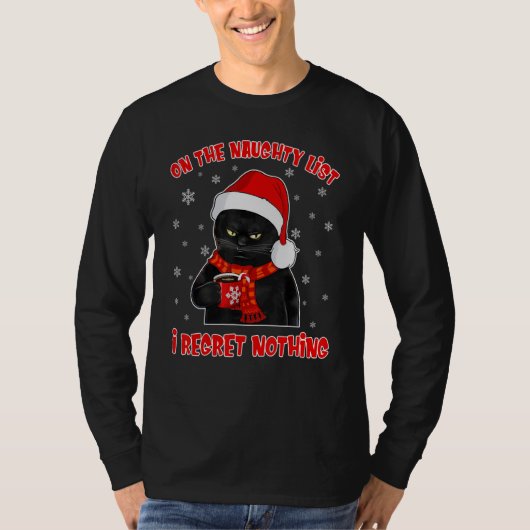 Black Cat Regret Nothing On The Naughty List Tシャツ (正面)