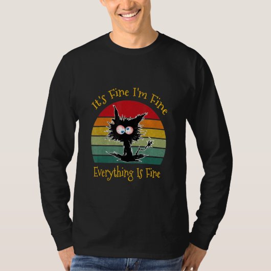 Black Cat Retro It's Fine I'm Fine Everything Is F Tシャツ (正面)