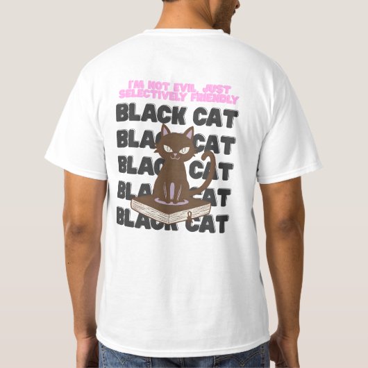 Black Cat – Selectively Friendly & Proud Funny Tee Tシャツ (裏面)