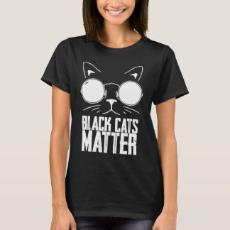 Black Cats Matter Tシャツ