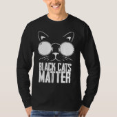Black Cats Matter Tシャツ (正面)