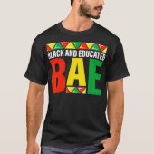 Black Educated BAE aka black history month pride Tシャツ (正面)