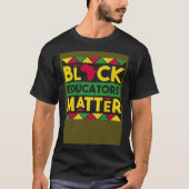 Black Educators Matter Black History Month African Tシャツ (正面)