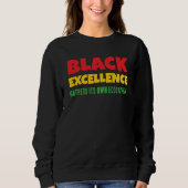 BLACK EXCELLENCE Inspirational Quote Black History スウェットシャツ (正面)
