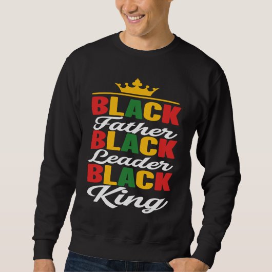 Black Father Leader King Black History Month Fathe スウェットシャツ (正面)