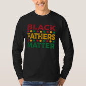 Black Father s Matter Father s Day  10 Tシャツ (正面)