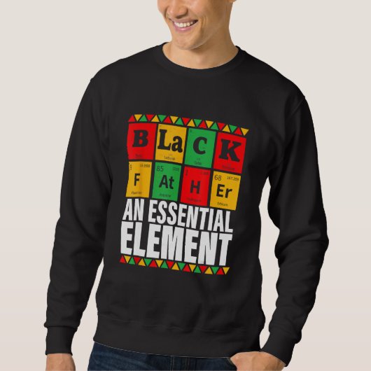 Black Father The Essential Element Father s Day スウェットシャツ (正面)