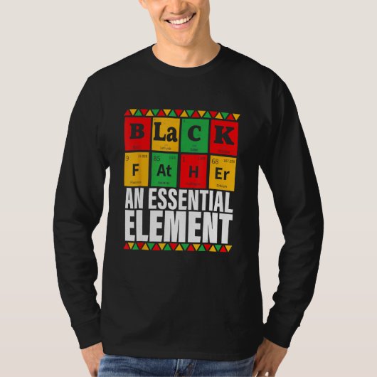Black Father The Essential Element Father s Day Tシャツ (正面)