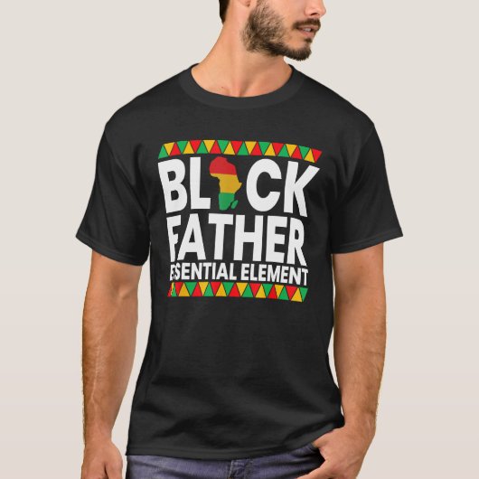 Black Father The essential Element Father's Day Bl Tシャツ (正面)