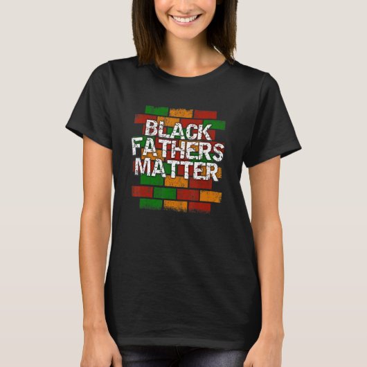 Black Fathers Matter  African American Dad Graffit Tシャツ (正面)