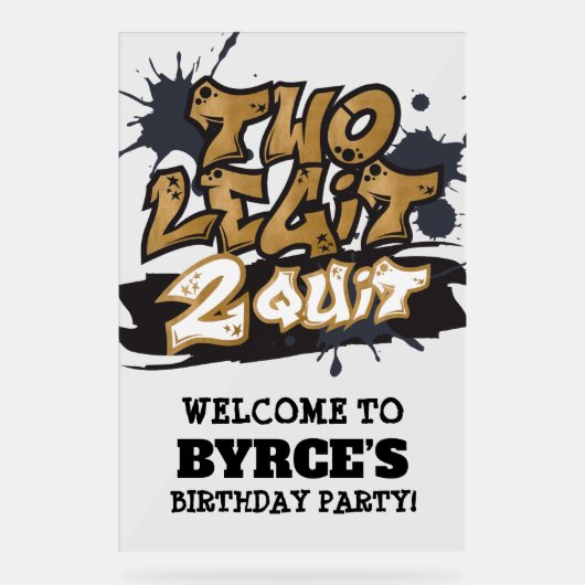 Black Faux Gold Two Legit 2 Quit Welcome アクリルサイン (正面)
