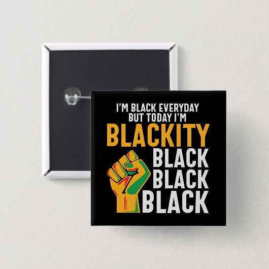 Black freedom today I'm blackity juneteenth 缶バッジ (正面&裏面)