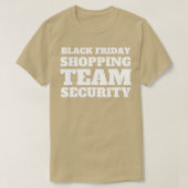 Black Friday Shopping Team Security  Tシャツ (デザイン正面)